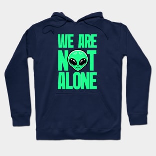 We Are Not Alone Alien - Tosca Hoodie